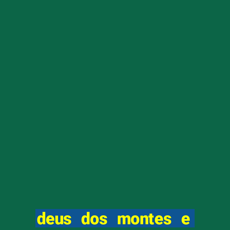 deus dos montes e dos vales